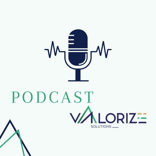Podcast Valorize Solutions Insights